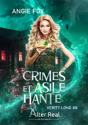 Angie Fox – Verity Long, Tome 8 : Crimes et asile hanté